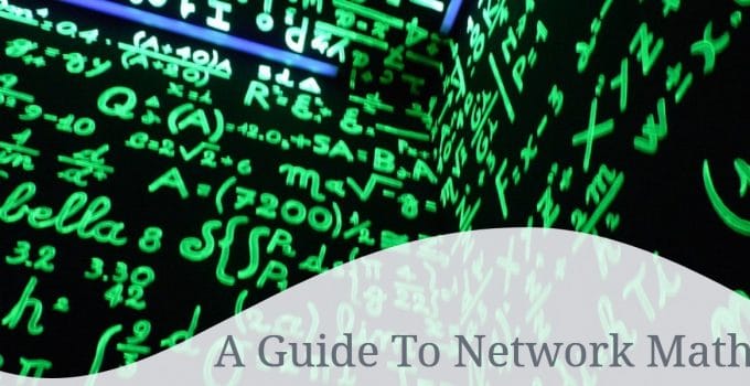 A Guide To Network Math