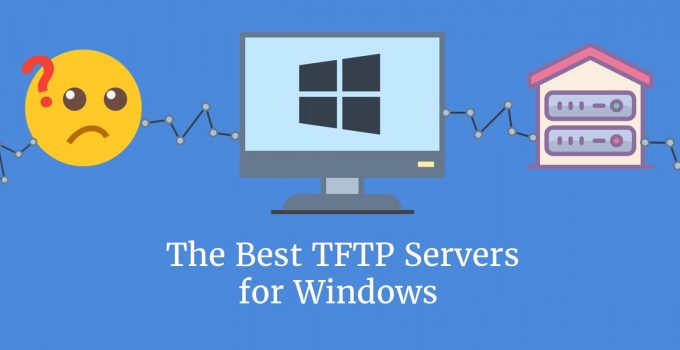 The Best TFTP Servers for Windows