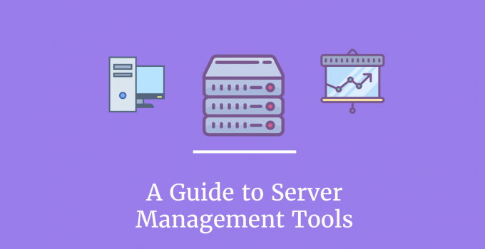 A Guide to Server Management Tools