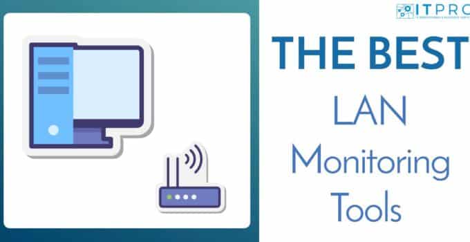 Best LAN Monitoring Tools