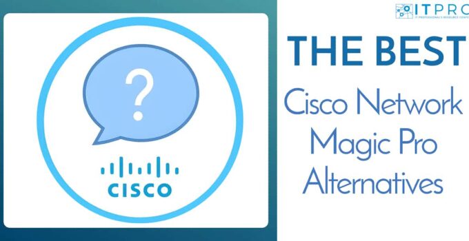 Best Cisco Network Magic Pro Alternatives
