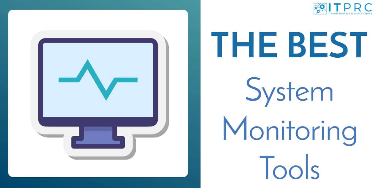 Best System Monitoring Tools