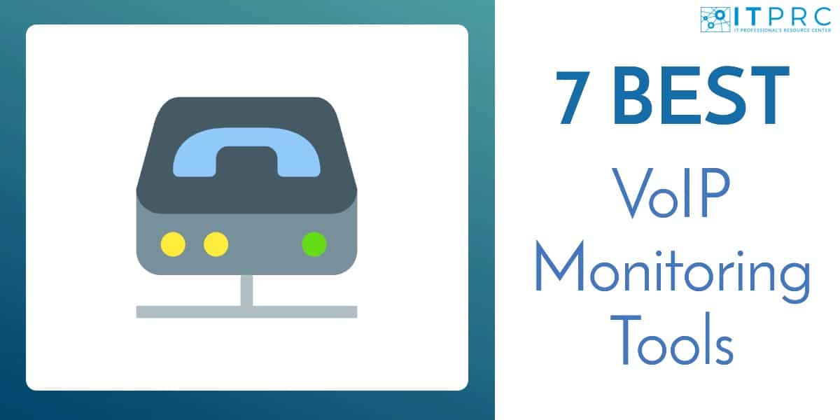 Best VoIP Monitoring Tools