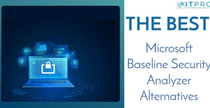 The Best Microsoft Baseline Security Analyzer Alternatives