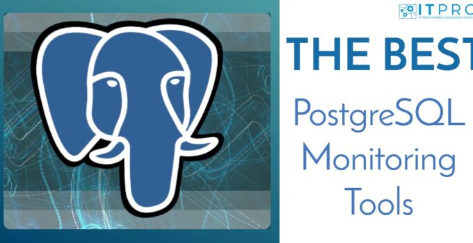 Best PostgreSQL Monitoring Tools