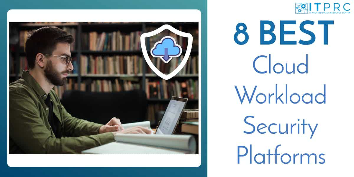 Best Cloud Workload Security Platforms (CWSP)