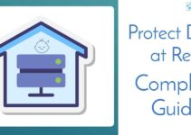 How to Protect Data at Rest - A Complete Guide