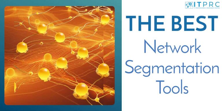 The Best Network Segmentation Tools in 2026